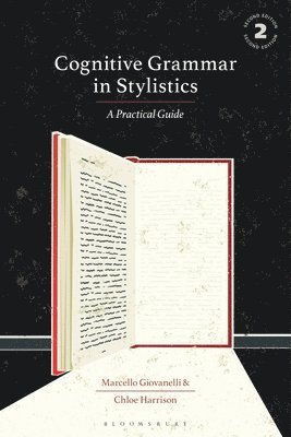 Marcello Giovanelli, Chloe Harrison, Dr Marcello Giovanelli, Dr Chloe Harrison - Cognitive Grammar in Stylistics, Inbunden
