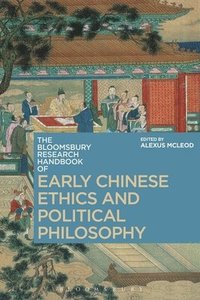 bokomslag The Bloomsbury Research Handbook of Early Chinese Ethics and Political Philosophy