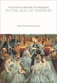 bokomslag Cultural History of Marriage in the Age of Empires
