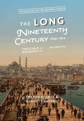 The Long Nineteenth Century, 1750-1914 1