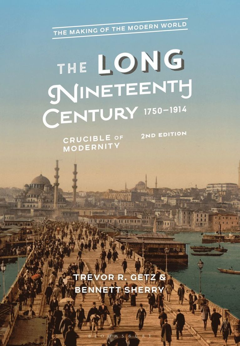 The Long Nineteenth Century, 1750-1914 1