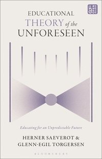 bokomslag Educational Theory of the Unforeseen