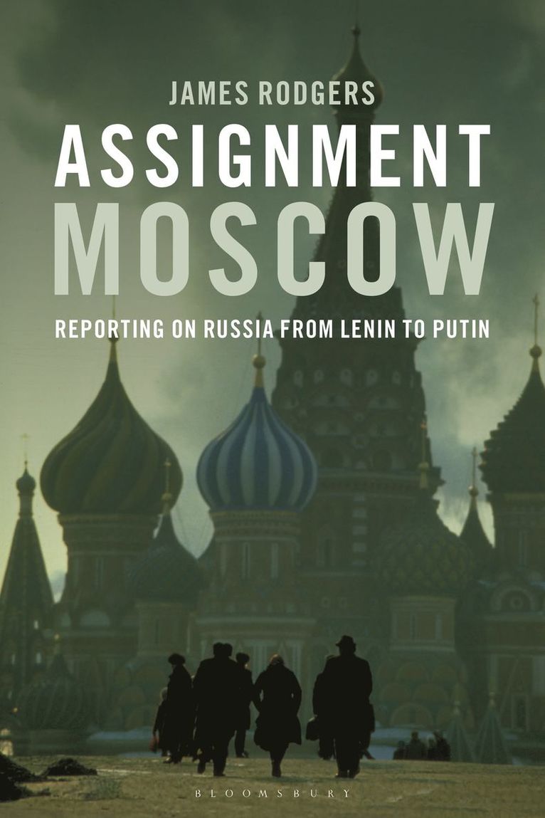 James Rodgers, LONDON) Rodgers, James (City University - Assignment Moscow, Häftad