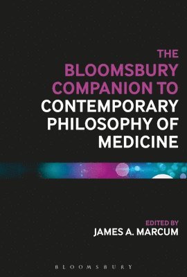 bokomslag Bloomsbury Companion to Contemporary Philosophy of Medicine