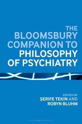 The Bloomsbury Companion to Philosophy of Psychiatry 1