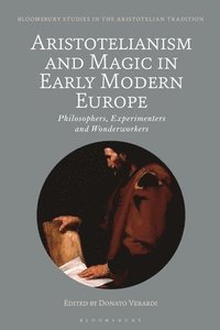 bokomslag Aristotelianism and Magic in Early Modern Europe