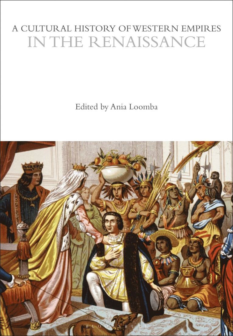 Ania Loomba, USA) Loomba, Ania (University of Pennsylvania - Cultural History of Western Empires in the Renaissance, Häftad