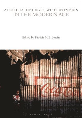 Patricia Lorcin, USA) Lorcin, Patricia (University of Minnesota-Twin Cities - Cultural History of Western Empires in the Modern Age, Häftad
