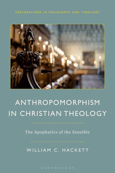 William C. Hackett, Kevin Hart - Anthropomorphism in Christian Theology, Inbunden