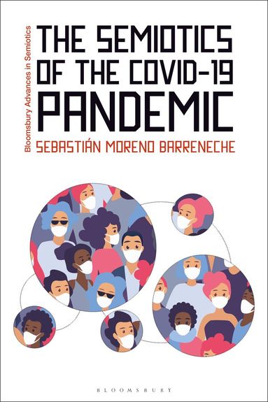 Sebastián Moreno Barreneche, Gregory Paschalidis - Semiotics of the COVID-19 Pandemic, Häftad
