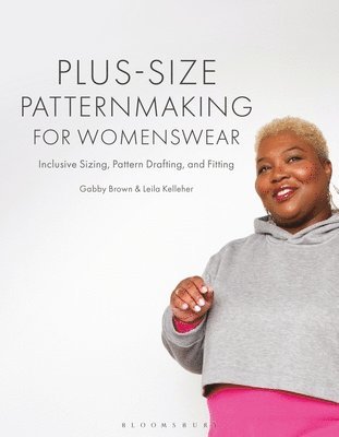 bokomslag Plus-Size Patternmaking for Womenswear: Inclusive Sizing, Pattern Drafting, and Fitting