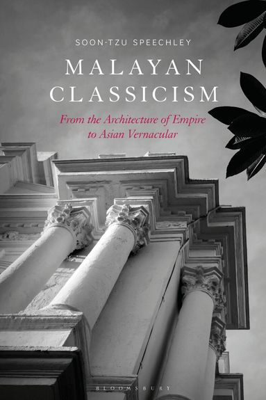 Soon-Tzu Speechley - Malayan Classicism, Häftad