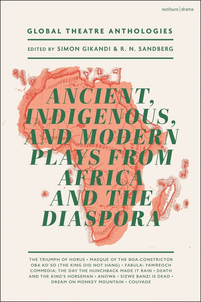 H.W. Fairman, Duro Ladipo, Tekle Hawariat, Elvania Namukwaya Zirimu, Wole Soyinka, Ama Ata Aidoo, Athol Fugard, Derek Walcott, Michael Gilkes, a Yoruba Masquerade, H. W. Fairman, H W Fairman, A Yoruba Masquerade, Pacific Skyway, Simon Gikandi, R. N. Sandberg, USA) Gikandi, Simon (Princeton University, USA) Sandberg, R. N. (Princeton University, R N Sandberg - Global Theatre Anthologies: Ancient, Indigenous and Modern Plays from Africa and the Diaspora, Inbunden