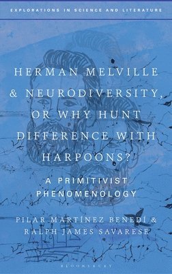Herman Melville and Neurodiversity, or Why Hunt Difference with Harpoons? 1