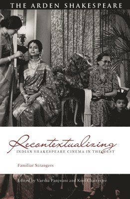 Recontextualizing Indian Shakespeare Cinema in the West 1