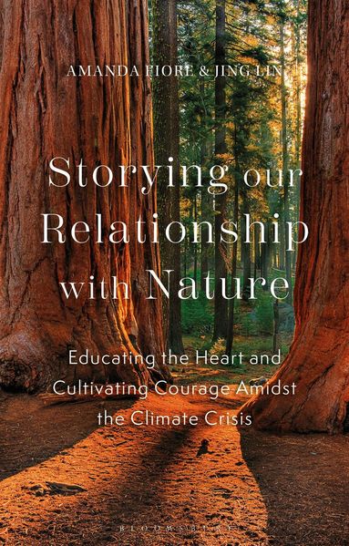 Amanda Fiore, Jing Lin - Storying our Relationship with Nature, Inbunden