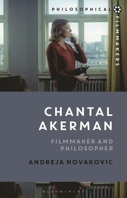 Andreja Novakovic, USA) Novakovic, Dr Andreja (University of California, Berkeley, Costica Bradatan - Chantal Akerman, Häftad