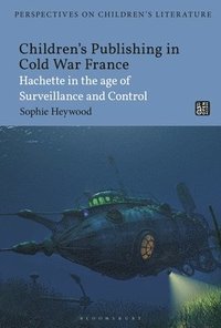 bokomslag Childrens Publishing in Cold War France