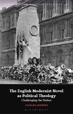 The English Modernist Novel as Political Theology 1