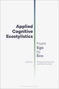 bokomslag Applied Cognitive Ecostylistics: From Ego to Eco