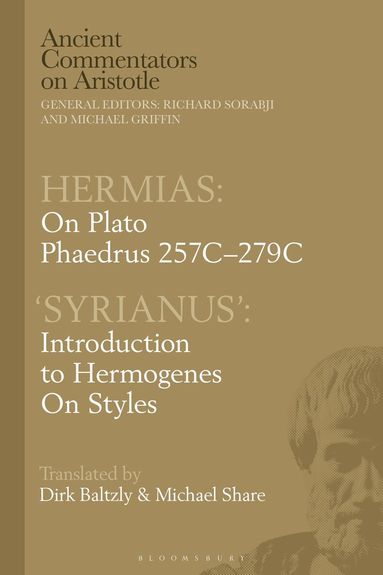 Michael Share, Dirk Baltzly, Richard Sorabji, Michael Griffin - Hermias: On Plato Phaedrus 257C-279C, with ‘Syrianus’, Inbunden