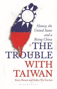 bokomslag The Trouble with Taiwan