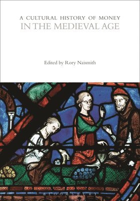 bokomslag A Cultural History of Money in the Medieval Age