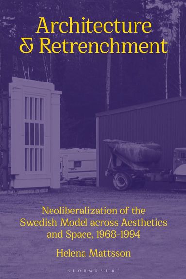 Helena Mattsson - Architecture and Retrenchment, Häftad