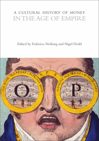 Federico Neiburg, Nigel Dodd - Cultural History of Money in the Age of Empire, Häftad