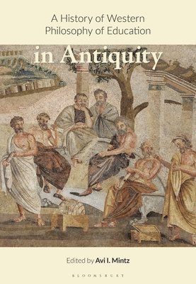 bokomslag History of Western Philosophy of Education in Antiquity