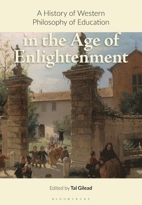 bokomslag History of Western Philosophy of Education in the Age of Enlightenment