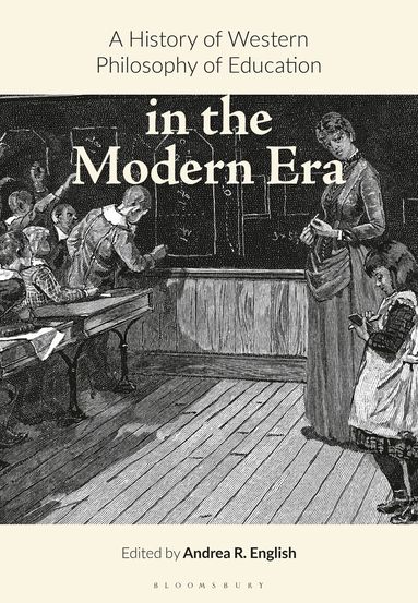 Andrea R. English - History of Western Philosophy of Education in the Modern Era, Häftad
