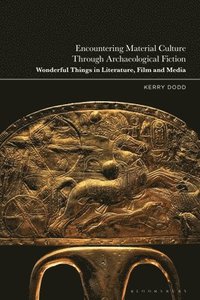 bokomslag Encountering Material Culture Through Archaeological Fiction