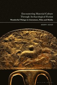 bokomslag Encountering Material Culture Through Archaeological Fiction