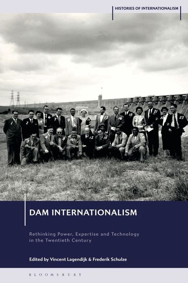 Vincent Lagendijk, Frederik Schulze - Dam Internationalism, Inbunden