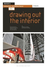 bokomslag Basics Interior Architecture 03: Drawing Out the Interior