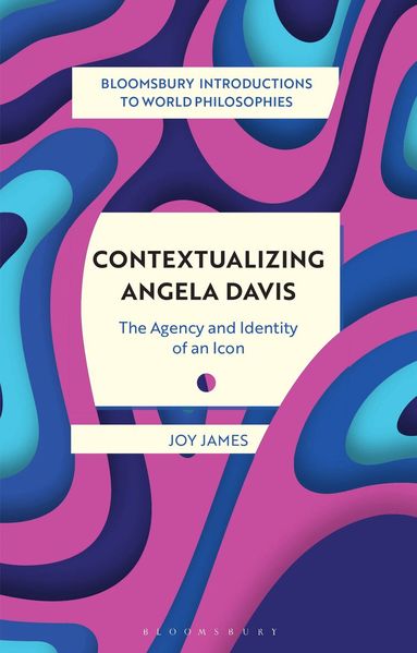 Joy James, Monika Kirloskar-Steinbach, Georgina Stewart, Leah Kalmanson, Nader El-Bizri, James Madaio, Takeshi Morisato, Pascah Mungwini, Ann A Pang-White, Mickaella Perina, Omar Rivera - Contextualizing Angela Davis, Häftad