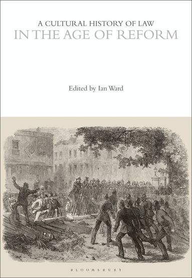 Ian Ward - Cultural History of Law in the Age of Reform, Häftad