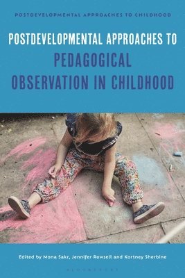 bokomslag Postdevelopmental Approaches to Pedagogical Observation in Childhood