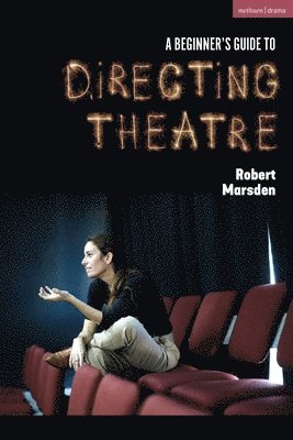 bokomslag A Beginners Guide to Directing Theatre