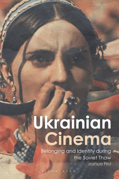 Joshua First, Birgit Beumers - Ukrainian Cinema, Häftad