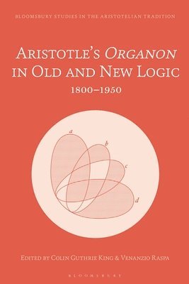 Aristotle’s Organon in Old and New Logic