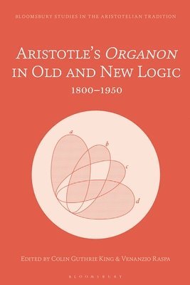 Aristotles Organon in Old and New Logic 1