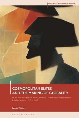 Leonie Wolters, David Brydan - Cosmopolitan Elites and the Making of Globality, Inbunden