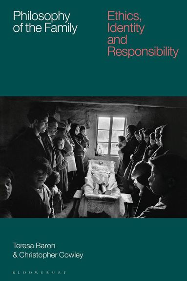 Teresa Baron, Christopher Cowley - Philosophy of the Family, Häftad