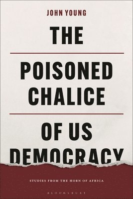 bokomslag Poisoned Chalice of US Democracy