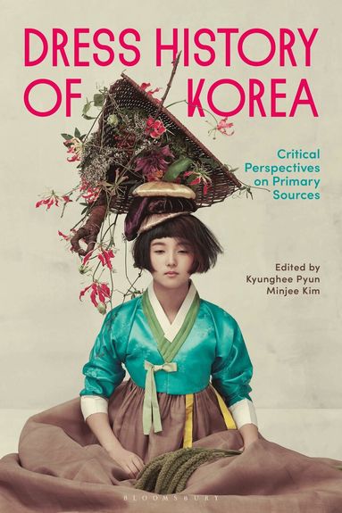 Kyunghee Pyun, Minjee Kim - Dress History of Korea, Häftad