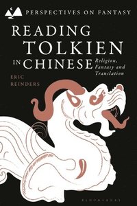 bokomslag Reading Tolkien in Chinese: Religion, Fantasy and Translation