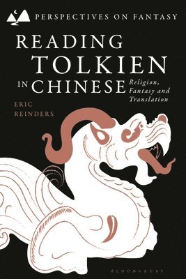 Reading Tolkien in Chinese: Religion, Fantasy and Translation 1