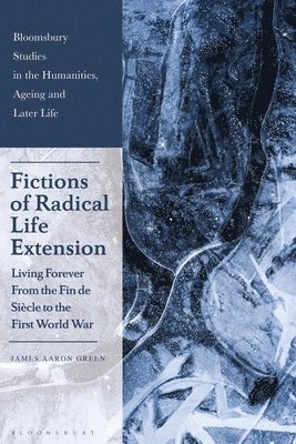 bokomslag Fictions of Radical Life Extension